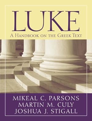 Imagen del vendedor de Luke : A Handbook on the Greek Text a la venta por GreatBookPricesUK