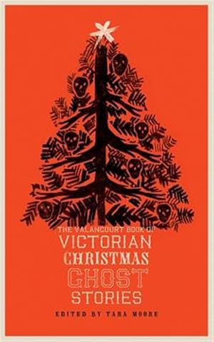 Bild des Verkufers fr The Valancourt Book of Victorian Christmas Ghost Stories zum Verkauf von GreatBookPricesUK