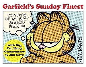 Image du vendeur pour Garfield's Sunday Finest : 35 Years of My Best Sunday Funnies mis en vente par GreatBookPricesUK