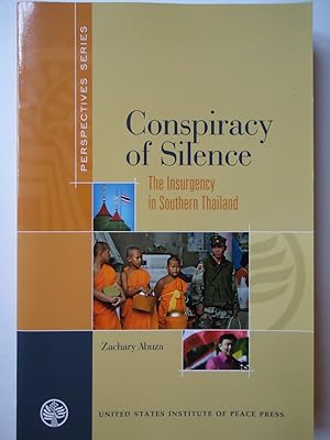 Seller image for CONSPIRACY OF SILENCE. The Insurgency in Southern Thailand for sale by GfB, the Colchester Bookshop