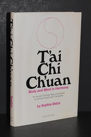 Bild des Verkufers fr T'ai Chi Ch'uan; Body and Mind in Harmony zum Verkauf von Books by White/Walnut Valley Books