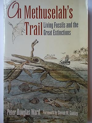 Bild des Verkufers fr ON METHUSELAH'S TRAIL. Living Fossils and the Great Extinctions zum Verkauf von GfB, the Colchester Bookshop