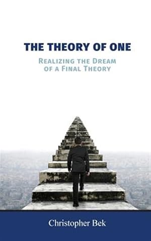 Imagen del vendedor de The Theory of One: Realizing the Dream of a Final Theory a la venta por GreatBookPricesUK