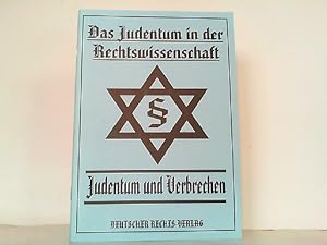 Das Judentum in der Rechtswissenschaft 3. Judentum und Verbrechen, Nachdruck !