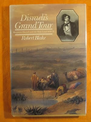 Disraelis Grand Tour Benjamin Disraeli