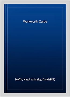 Seller image for Warkworth Castle for sale by GreatBookPricesUK