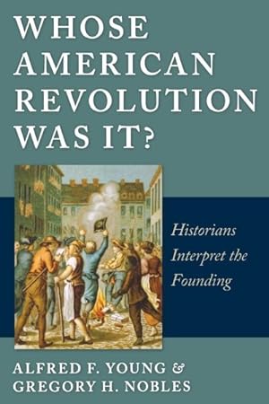 Seller image for Whose Revolution Was It? : Historians Interpret the Founding for sale by GreatBookPricesUK