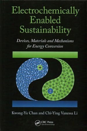Seller image for Electrochemically Enabled Sustainability : Devices, Materials and Mechanisms for Energy Conversion for sale by GreatBookPricesUK