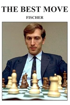 Seller image for The Best Move: Fischer for sale by GreatBookPrices
