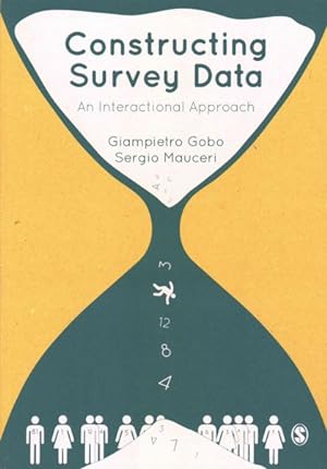 Seller image for Constructing Survey Data : An Interactional Approach for sale by GreatBookPricesUK
