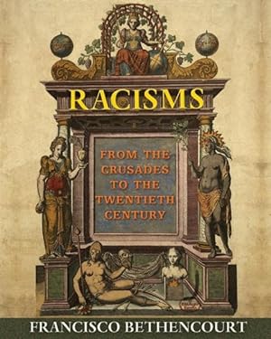 Imagen del vendedor de Racisms : From the Crusades to the Twentieth Century a la venta por GreatBookPricesUK