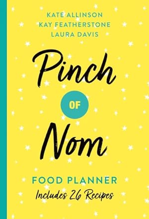 Seller image for Pinch of Nom Food Planner : Includes 26 New Recipes for sale by GreatBookPricesUK