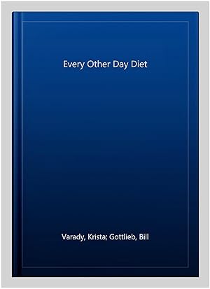 Image du vendeur pour Every Other Day Diet mis en vente par GreatBookPricesUK