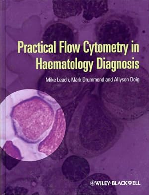 Imagen del vendedor de Practical Flow Cytometry in Haematology Diagnosis a la venta por GreatBookPricesUK