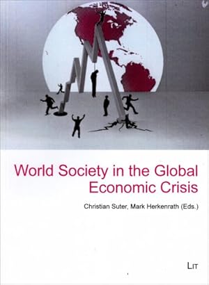 Immagine del venditore per World Society in the Global Economic Crisis venduto da GreatBookPricesUK