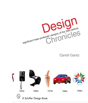 Image du vendeur pour Design Chronicles : Significant Mass-produced Designs of the 20th Century mis en vente par GreatBookPricesUK