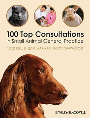 Image du vendeur pour 100 Top Consultations in Small Animal General Practice mis en vente par GreatBookPricesUK