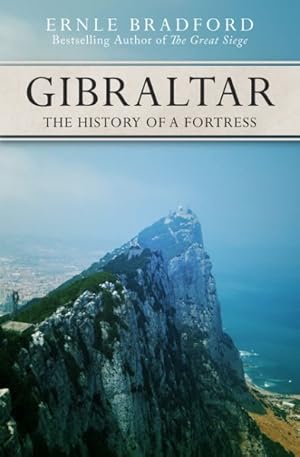 Seller image for Gibraltar : The History of a Fortress for sale by GreatBookPricesUK