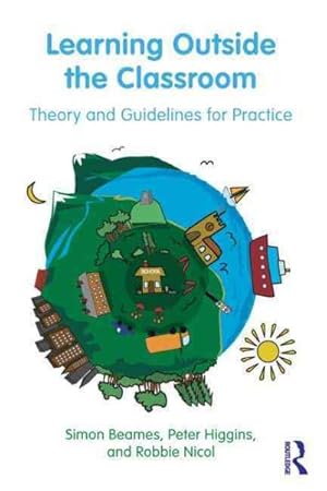 Image du vendeur pour Learning Outside the Classroom : Principles and Guidelines for Practice mis en vente par GreatBookPricesUK