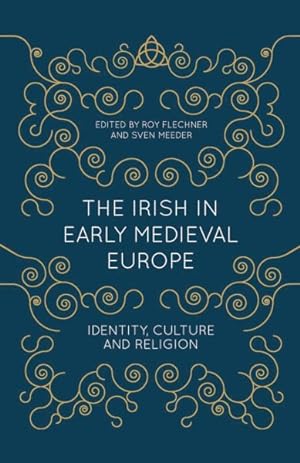 Seller image for Irish in Early Medieval Europe : Identity, Culture and Religion for sale by GreatBookPricesUK