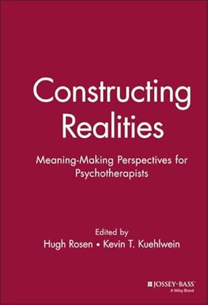 Seller image for Constructing Realities : Meaning-Making Perspectives for Psychotherapists for sale by GreatBookPricesUK