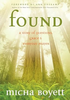 Seller image for Found : A Story of Questions, Grace, and Everyday Prayer for sale by GreatBookPricesUK