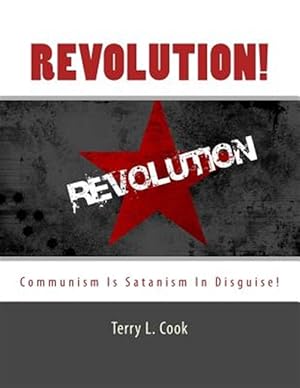 Bild des Verkufers fr Revolution! : Communism Is Satanism in Disguise! zum Verkauf von GreatBookPrices