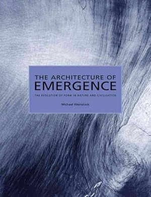 Immagine del venditore per Architecture of Emergence : The Evolution of Form in Nature and Civilisation venduto da GreatBookPricesUK