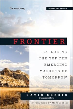 Seller image for Frontier : Exploring the Top Ten Emerging Markets of Tomorrow for sale by GreatBookPricesUK