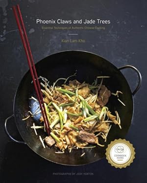 Image du vendeur pour Phoenix Claws and Jade Trees : Essential Techniques of Authentic Chinese Cooking mis en vente par GreatBookPricesUK