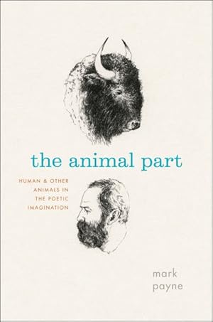 Imagen del vendedor de Animal Part : Human and Other Animals in the Poetic Imagination a la venta por GreatBookPricesUK