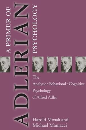 Seller image for Primer of Adlerian Psychology : The Analytic-Behavioral-Cognitive Psychology of Alfred Adler for sale by GreatBookPricesUK