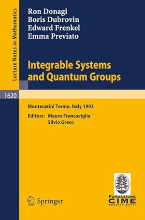 Bild des Verkufers fr Integrable Systems and Quantum Groups. Lectures given at the 1st Session of the Centro Internazionale Matematico Estivo (C.I.M.E.) held in Montecatini Terme, Italy, June 14-22, 1993. Lecture notes in mathematics ; Vol. 1620. zum Verkauf von Antiquariat Bookfarm