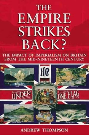 Seller image for Empire Strikes Back? : The Impact Of Imperialism On Britain From The Mid-nineteenth Century for sale by GreatBookPricesUK