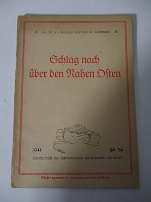 Schlag nach über den Nahen Osten. (= Tornisterschrift des Oberkommandos der Wehrmacht Abt. Inland...