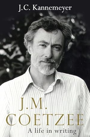 Seller image for J. M. Coetzee : A Life in Writing for sale by GreatBookPricesUK