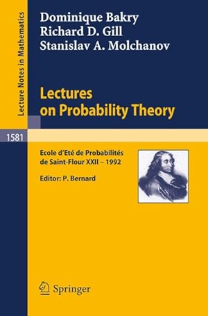 Bild des Verkufers fr Lectures on Probability Theory. Ecole d'Ete de Probabilites de Saint-Flour XXII - 1992. Lecture notes in mathematics ; Vol. 1581 zum Verkauf von Antiquariat Bookfarm