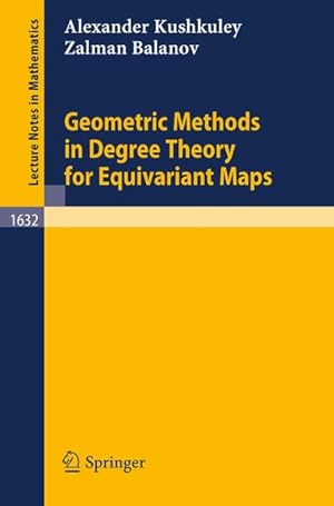 Bild des Verkufers fr Geometric methods in degree theory for equivariant maps. Lecture notes in mathematics ; 1632 zum Verkauf von Antiquariat Bookfarm