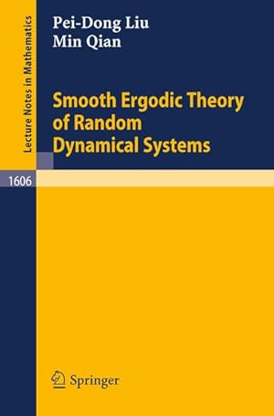 Bild des Verkufers fr Smooth Ergodic Theory of Random Dynamical Systems. Lecture notes in mathematics ; 1606. zum Verkauf von Antiquariat Bookfarm