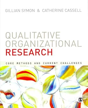 Imagen del vendedor de Qualitative Organizational Research : Core Methods and Current Challenges a la venta por GreatBookPricesUK