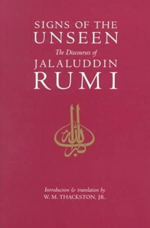 Seller image for Signs of the Unseen : The Discourses of Jalaluddin Rumi for sale by GreatBookPricesUK