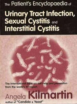 Seller image for Patient's Encyclopaedia of Urinary Tract Infection, Sexual Cystitis and Interstitial Cystitis for sale by GreatBookPricesUK