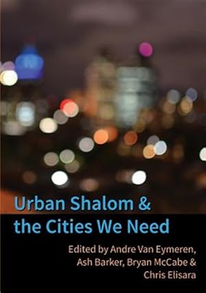Seller image for Urban Shalom and the Cities We Need for sale by GreatBookPricesUK