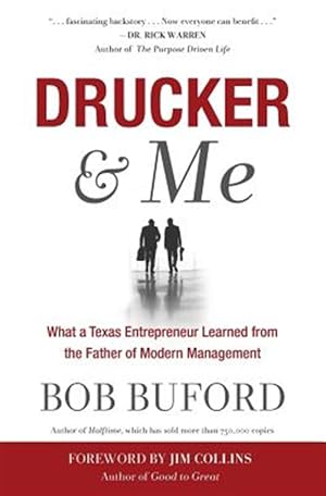Seller image for Drucker & Me : What a Texas Entrepenuer Learned from the Father of Modern Management for sale by GreatBookPricesUK
