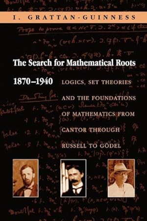 Seller image for Search for Mathematical Roots, 1870-1940 : Logics, Set Theories, and the Foundations of Mathematics from Cantor Through Russell to Godel for sale by GreatBookPricesUK