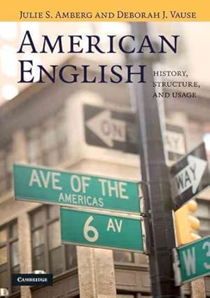 Seller image for American English : History, Structure, and Usage for sale by GreatBookPricesUK