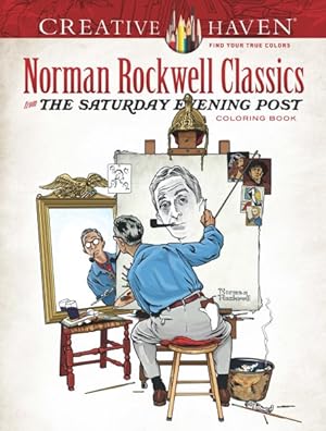 Seller image for Creative Haven Norman Rockwell Classics from the Saturday Evening Post Coloring Book for sale by GreatBookPricesUK