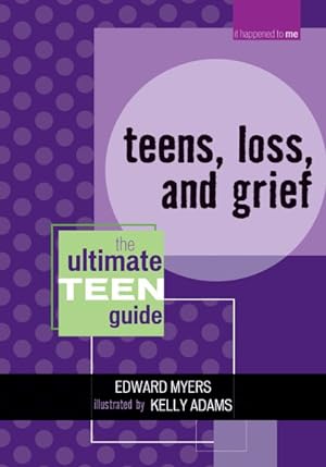 Seller image for Teens, Loss, And Grief : The Ultimate Teen Guide for sale by GreatBookPricesUK