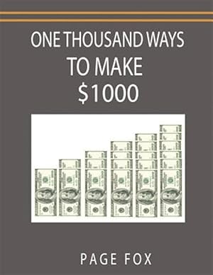 Imagen del vendedor de One Thousand Ways to Make $1000 a la venta por GreatBookPricesUK