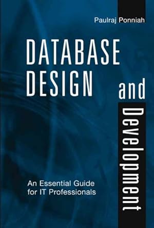 Image du vendeur pour Database Design and Development : An Essential Guide for It Professionals mis en vente par GreatBookPricesUK